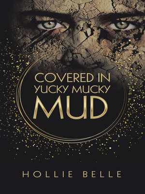 cover image of Covered in Yucky Mucky Mud
